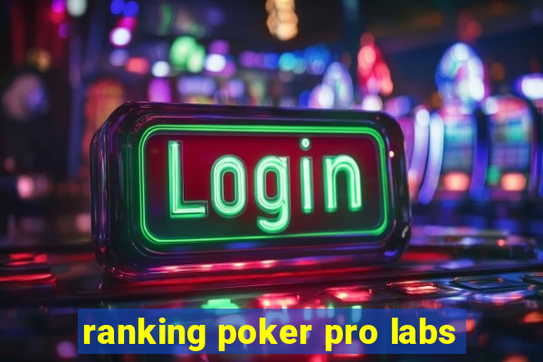 ranking poker pro labs