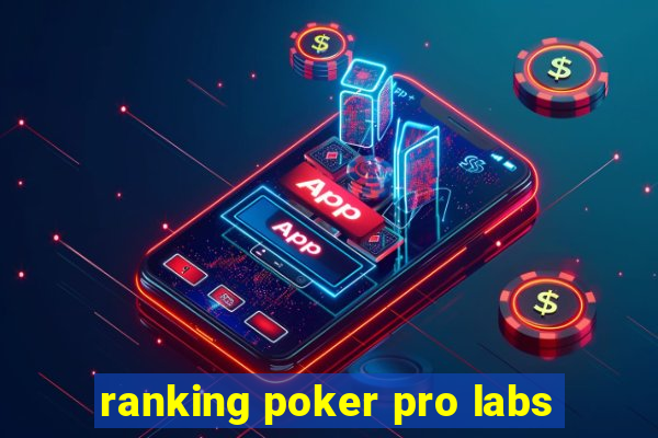 ranking poker pro labs