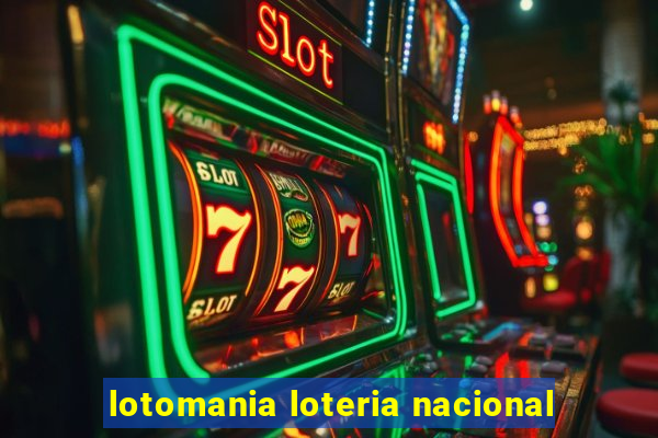 lotomania loteria nacional