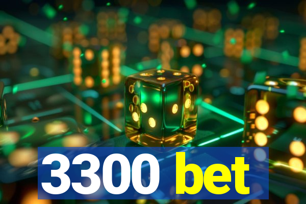 3300 bet