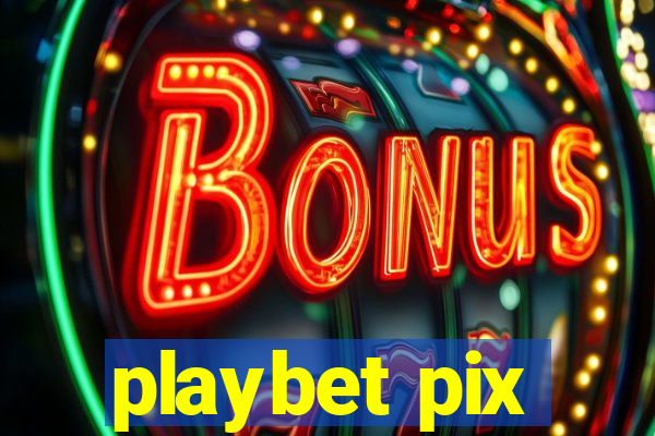 playbet pix