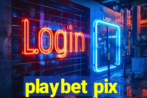 playbet pix