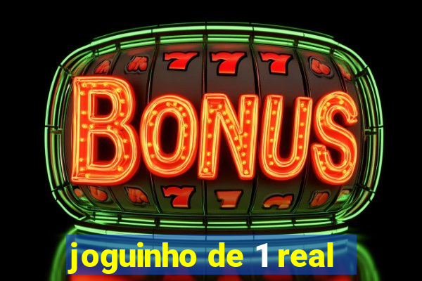 joguinho de 1 real