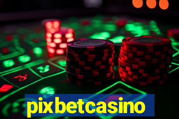 pixbetcasino