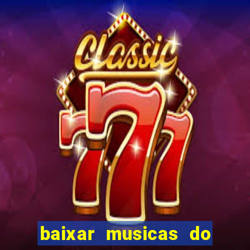 baixar musicas do roberto carlos