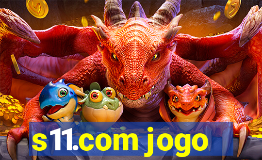 s11.com jogo