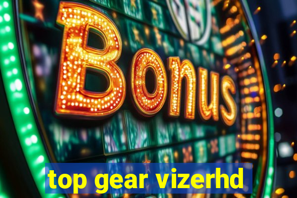 top gear vizerhd