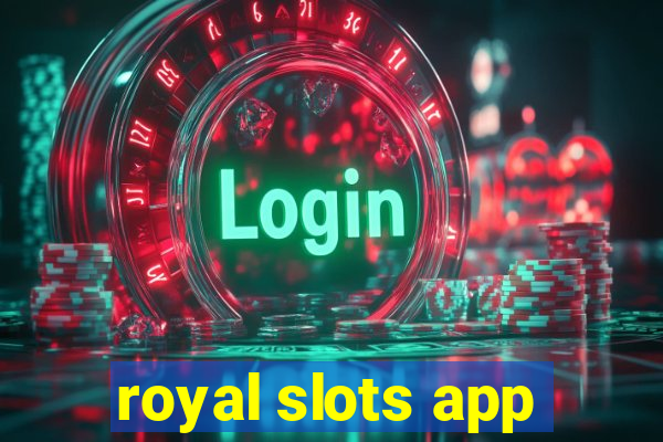 royal slots app