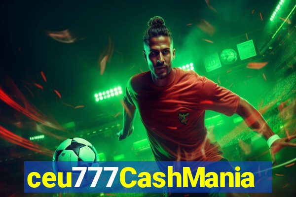 ceu777CashMania