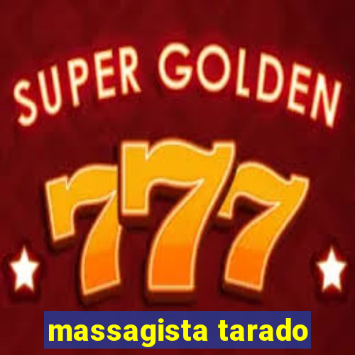 massagista tarado