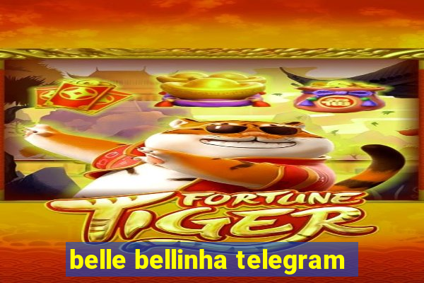 belle bellinha telegram