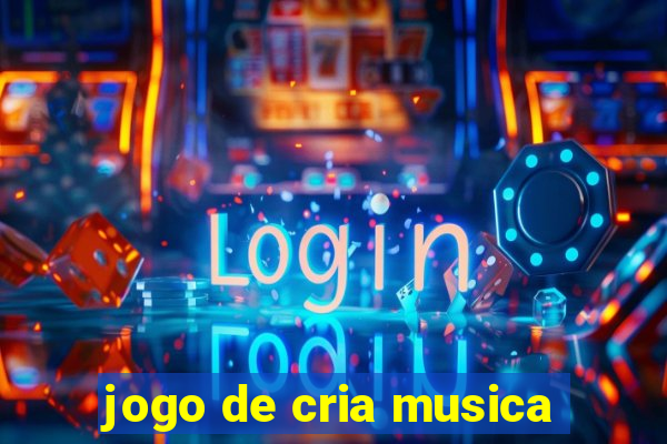 jogo de cria musica