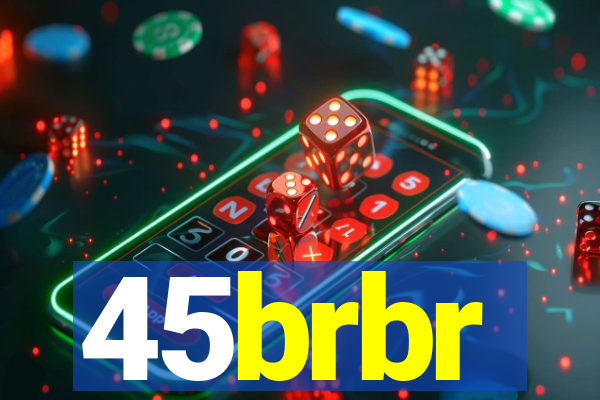 45brbr