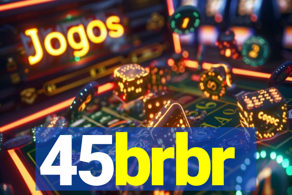 45brbr