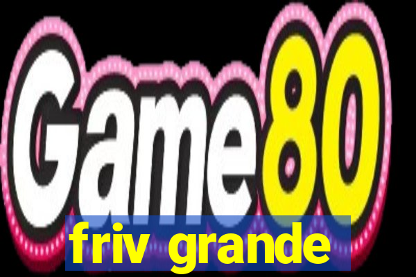 friv grande