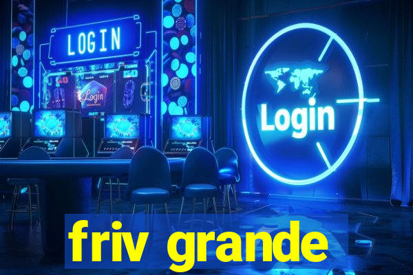 friv grande