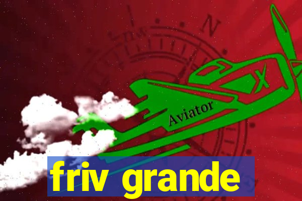 friv grande