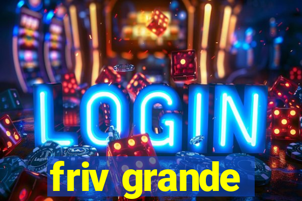 friv grande