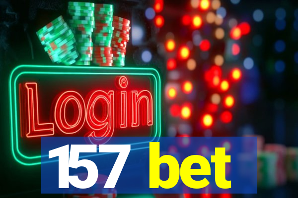 157 bet