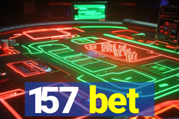 157 bet