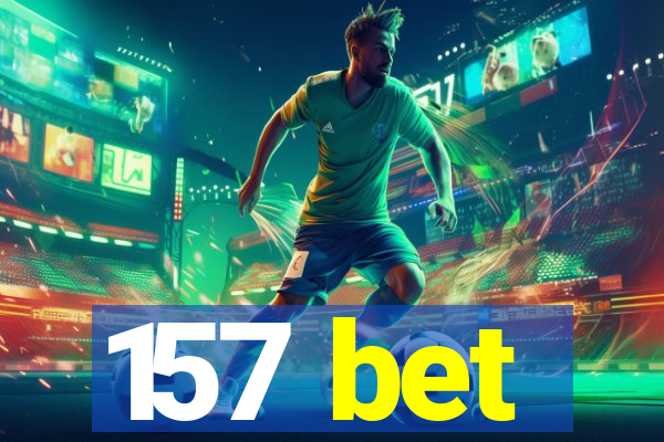 157 bet