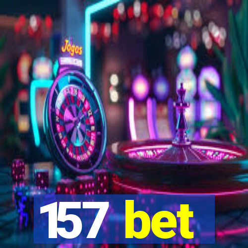 157 bet