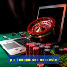 p c i concursos nordeste