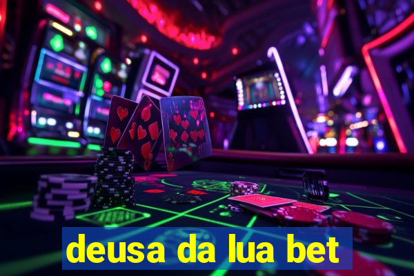 deusa da lua bet