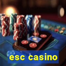 esc casino