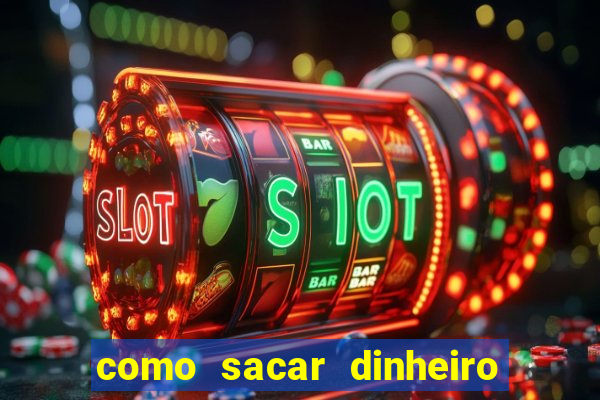 como sacar dinheiro no slots 777