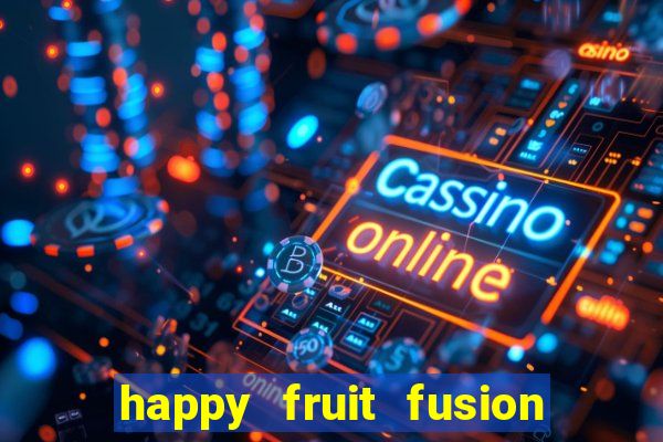 happy fruit fusion paga mesmo