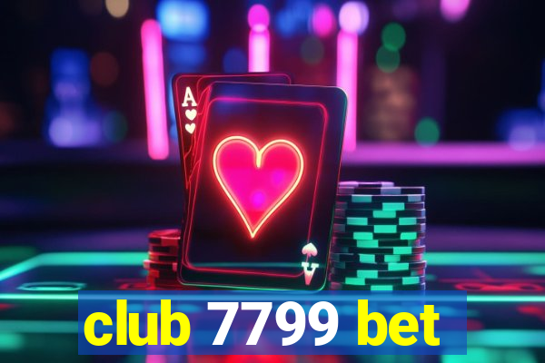 club 7799 bet