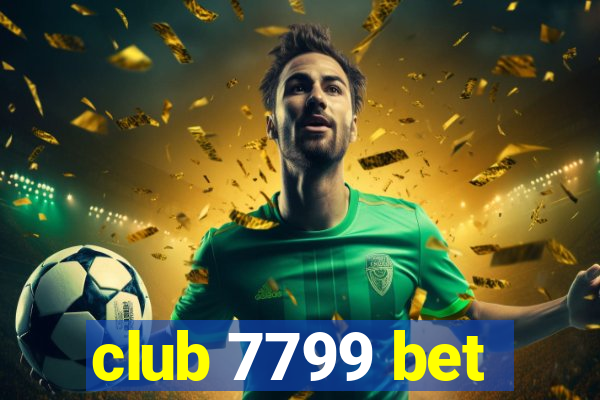 club 7799 bet