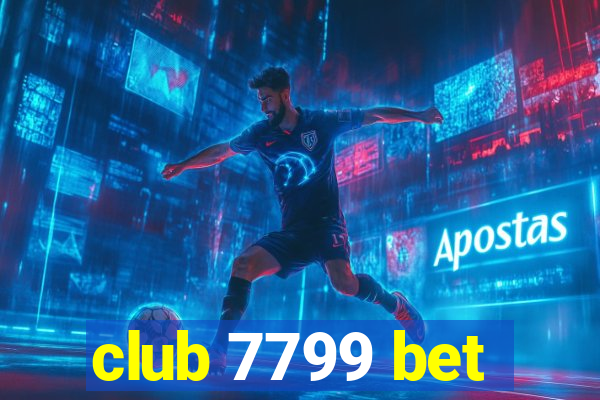 club 7799 bet