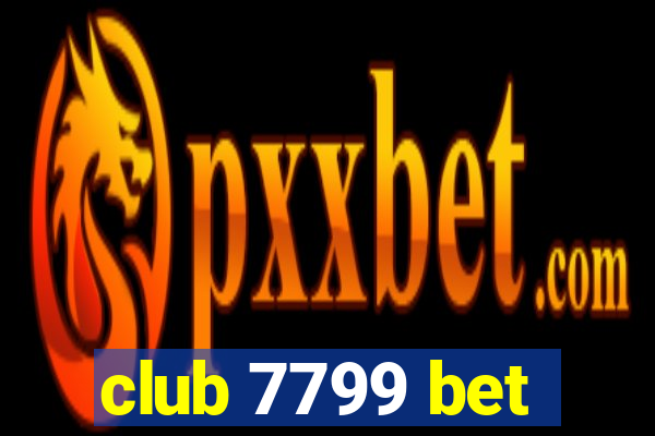 club 7799 bet