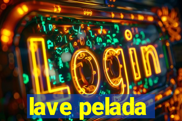 lave pelada