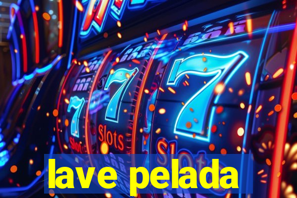 lave pelada