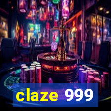 claze 999