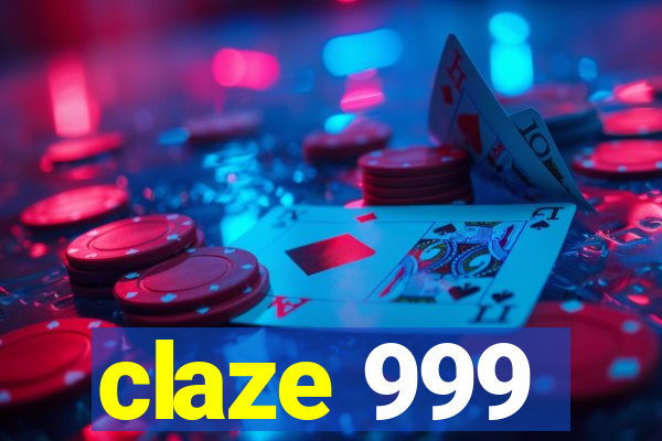 claze 999