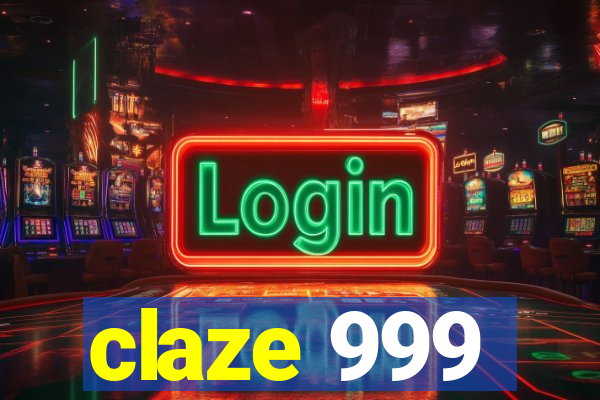 claze 999