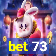 bet 73