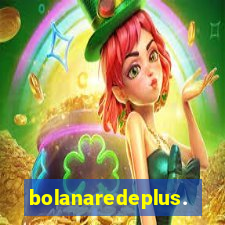 bolanaredeplus.vip