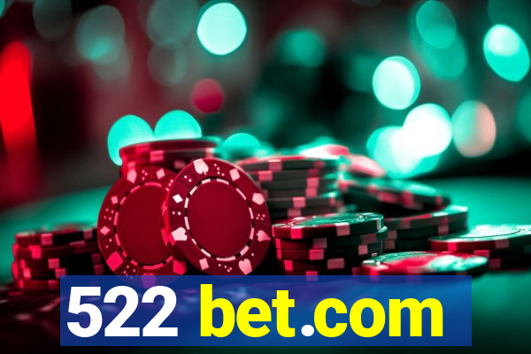 522 bet.com