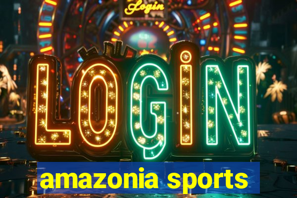 amazonia sports