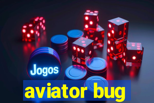 aviator bug