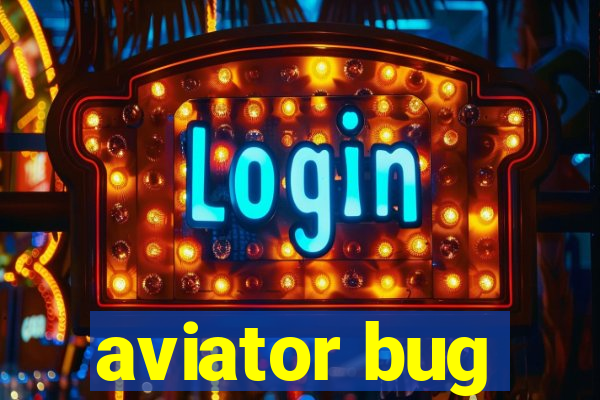 aviator bug