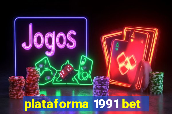 plataforma 1991 bet