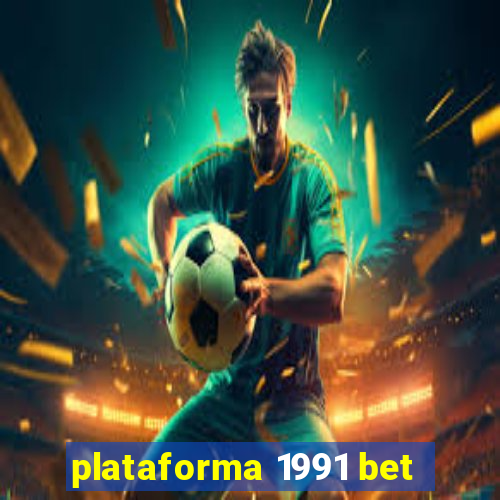 plataforma 1991 bet