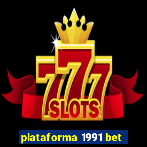 plataforma 1991 bet