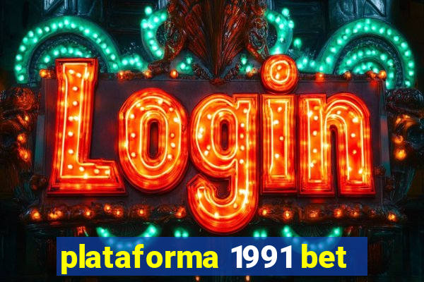 plataforma 1991 bet